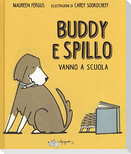 Buddy e Spillo vanno a scuola