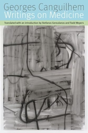 Canguilhem, Georges. Writings on Medicine. Fordham University Press, 2012.
