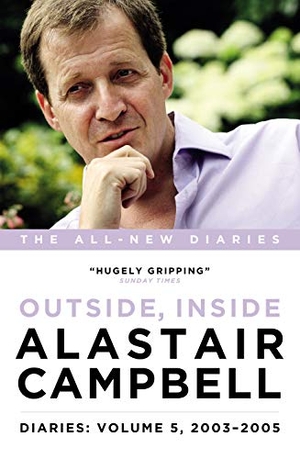 Campbell, Alastair. Alastair Campbell Diaries Volume 5 - Never Really Left, 2003 - 2005. Biteback Publishing, 2016.