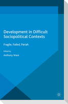 Development in Difficult Sociopolitical Contexts