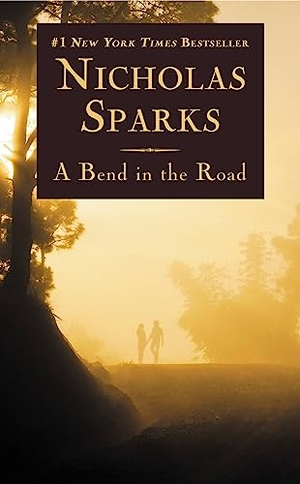 Sparks, Nicholas. A Bend in the Road. Grand Central Publishing, 2013.