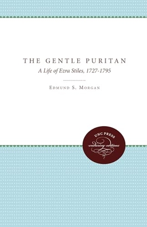 Morgan, Edmund S.. The Gentle Puritan - A Life of Ezra Stiles, 1727-1795. Omohundro Institute and UNC Press, 1974.