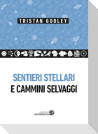 Sentieri stellari e cammini selvaggi