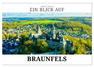 W. Lambrecht, Markus. Ein Blick auf Braunfels (Wandkalender 2024 DIN A3 quer), CALVENDO Monatskalender - Braunfels - über 750 Jahre Grafensitz. Calvendo, 2023.