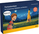 'Komm mit!' - Fantasiereisen zur Entspannung, Meditation und Resilienz