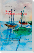 Braço - Petit Frère, Grand Ange