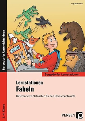 Schmidtke, Inge. Lernstationen Fabeln - Differenzierte Materialien für den Deutschunterricht (2. bis 4. Klasse). Persen Verlag i.d. AAP, 2019.