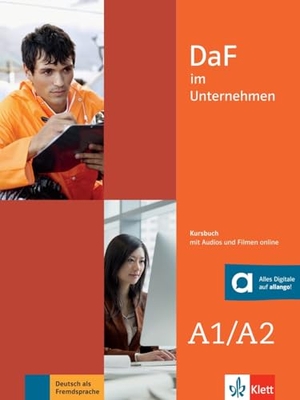 Farmache, Andreea / Grosser, Regine et al. DaF im Unternehmen A1-A2. Kursbuch + Audio- und Videodateien online. Klett Sprachen GmbH, 2016.