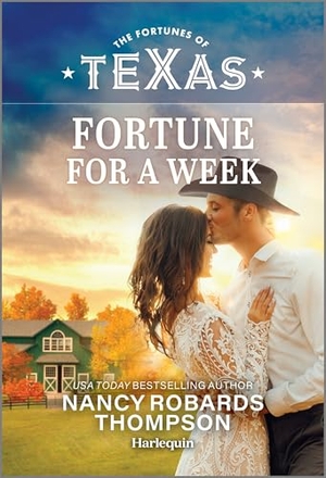 Thompson, Nancy Robards. Fortune for a Week. Harlequin, 2025.