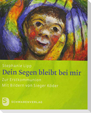 Dein Segen bleibt bei mir