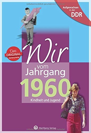 Löscher, Lutz. Aufgewachsen in der DDR - Wir vom Jahrgang 1960 - Kindheit und Jugend: 60. Geburtstag. Wartberg Verlag, 2014.