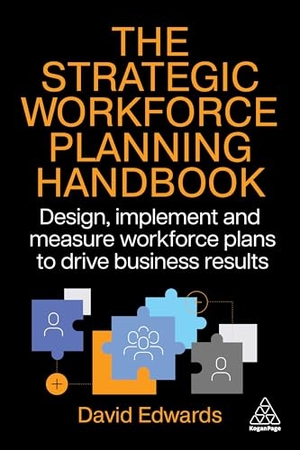 Edwards, David. The Strategic Workforce Planning Handbook - Design, Implement and Measure Workforce Plans to Drive Business Results. Kogan Page, 2026.