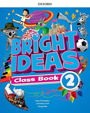 Charrington, Mary / Covill, Charlotte et al. Bright Ideas: Level 2: Pack (Class Book and app). Oxford University ELT, 2019.