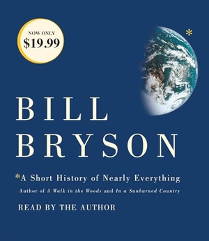 Bryson, Bill. A Short History of Nearly Everything. RANDOM HOUSE, 2017.