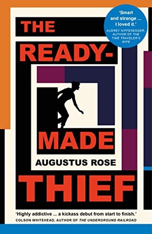 Rose, Augustus. The Readymade Thief. Cornerstone, 2018.