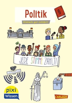 Stahr, Christine. Pixi Wissen 111: VE5 Politik - Einfach gut erklärt! | Demokratie und Bundestagswahlen - einfach erklärt für Kinder ab 6 Jahren. Carlsen Verlag GmbH, 2021.