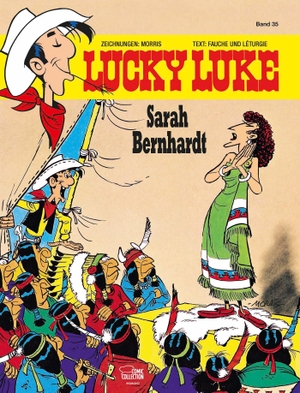 Morris / Fauche, Xavier et al. Lucky Luke 35 - Sarah Bernhardt. Egmont Comic Collection, 2000.