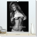 Erotisches Erlebnis. Sexy und heiß (Premium, hochwertiger DIN A2 Wandkalender 2023, Kunstdruck in Hochglanz)