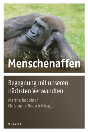 Robbins, Martha M. / Christophe Boesch (Hrsg.). Menschenaffen - Begegnung mit unseren nächsten Verwandten. Hirzel S. Verlag, 2012.