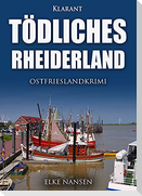 Tödliches Rheiderland. Ostfrieslandkrimi