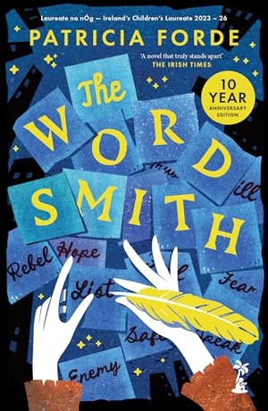 Forde, Patricia. The Wordsmith (10 Anniversary Edition). Little Island Books Ltd., 2025.