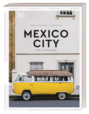 Mexico City. Eine Augenreise