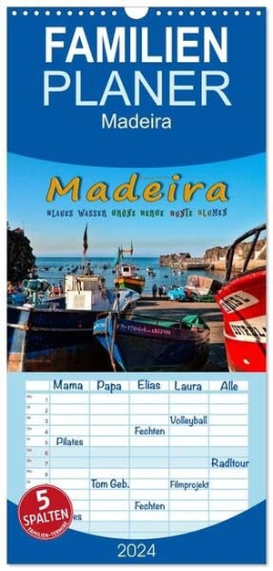 Roder, Peter. Familienplaner 2024 - Madeira - blaues Wasser, grüne Berge, bunte Blumen mit 5 Spalten (Wandkalender, 21 x 45 cm) CALVENDO - Madeira, die Blumeninsel im Atlantischen Ozean.. Calvendo, 2023.