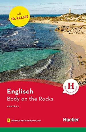 Kirby, Denise. Body on the Rocks. Lektüre mit Audios online. Hueber Verlag GmbH, 2020.
