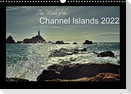 The World of the Channel Islands 2022 (Wall Calendar 2022 DIN A3 Landscape)