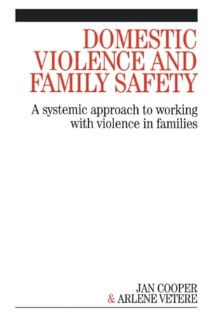 Cooper / Vetere. Domestic Violence and Family Safety. John Wiley & Sons, 2005.