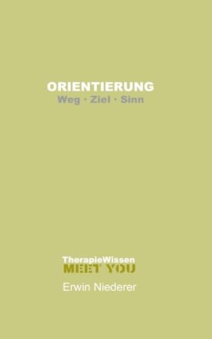 Niederer, Erwin. ORIENTIERUNG - Weg.Ziel.Sinn. BoD - Books on Demand, 2026.