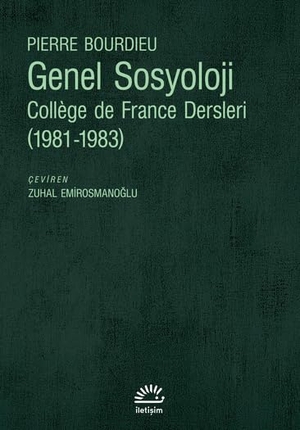 Bourdieu, Pierre. Genel Sosyoloji. Iletisim Yayinlari, 2021.