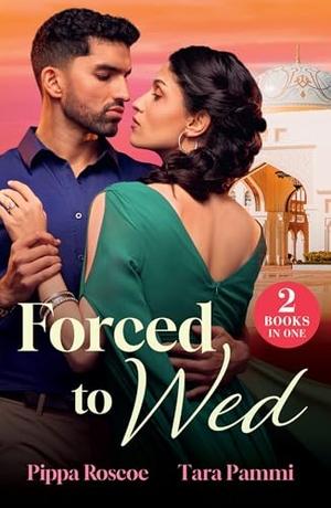 Roscoe, Pippa / Tara Pammi. FORCED TO WED PB. Harper Collins Publishers - UK Wholesale Acct, 2026.