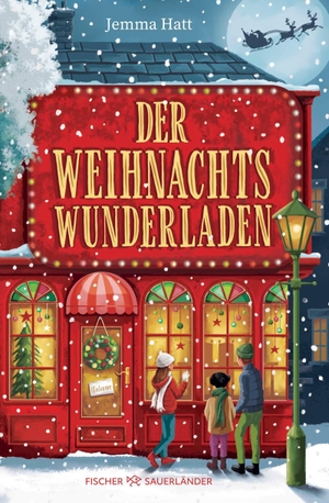 Hatt, Jemma. Der Weihnachtswunderladen - Lustiges Weihnachtsabenteuer zum Vorlesen und Selberlesen in der Adventszeit. FISCHER Sauerländer, 2026.