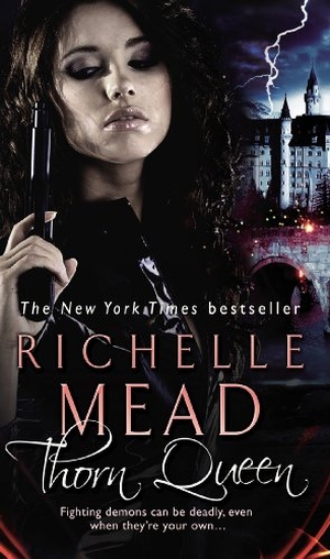 Mead, Richelle. Thorn Queen. Penguin Random House UK, 2009.