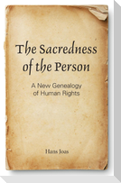 The Sacredness of the Person
