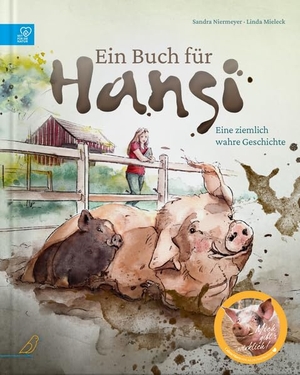 Niermeyer, Sandra. Ein Buch für Hansi - Die wahre Geschichte von Schwein Hansis Rettung, berührend erzählt in einem Bilderbuch für Kinder ab 4 Jahren. CalmeMara Verlag, 2026.