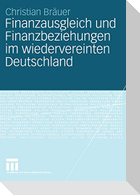Finanzausgleich und Finanzbeziehungen im wiedervereinten Deutschland
