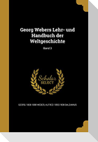 Georg Webers Lehr- und Handbuch der Weltgeschichte; Band 3
