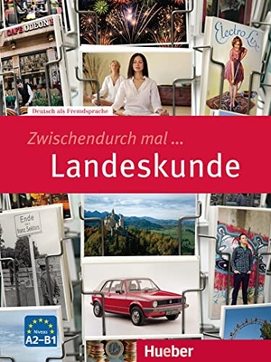 Specht, Franz / Heuer, Wiebke et al. Zwischendurch mal Landeskunde - Deutsch als Fremdsprache. Kopiervorlagen. Hueber Verlag GmbH, 2011.