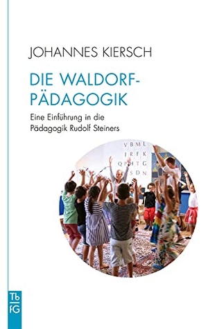 Kiersch, Johannes. Die Waldorfpädagogik - Eine Einführung in die Pädagogik Rudolf Steiners. Freies Geistesleben GmbH, 2022.