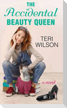 The Accidental Beauty Queen