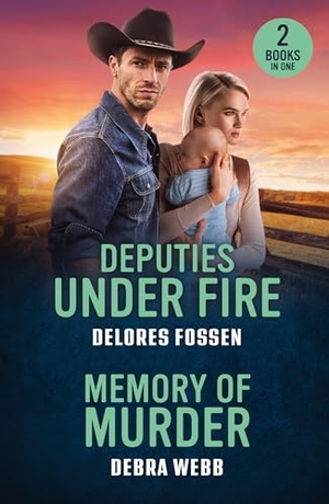 Webb, Debra / Delores Fossen. DEPUTIES UNDER FIRE MEMORY PB - Deputies Under Fire (Renegade Canyon) / Memory of Murder (Colby Agency: the Next Generation). HarperCollins Publishers, 2025.
