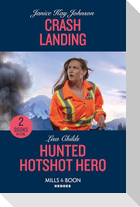 Crash Landing / Hunted Hotshot Hero