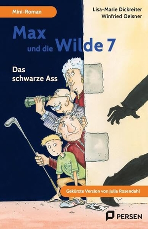 Rosendahl, Julia. Max und die wilde 7 - Das schwarze Ass: Mini-Roman - Gekürzte Version von Julia Rosendahl (4. bis 9. Klasse). Persen Verlag i.d. AAP, 2025.