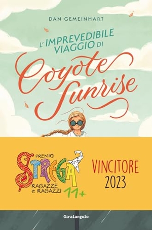 Gemeinhart, Dan. L' imprevedibile viaggio di Coyote Sunrise. EDT-Giralangolo, 2022.