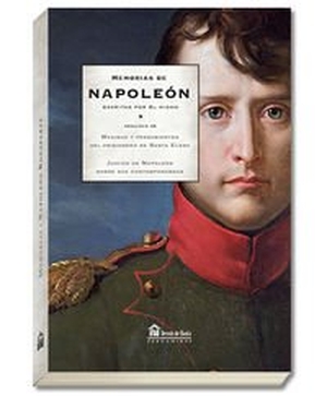 Napoleón I - Emperador de Francia - I, Emperador de Francia / Napoleón Bonaparte. Memorias de Napoleón. Biblok Book Export, S.L., 2014.