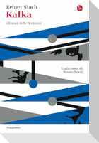 Kafka. Gli anni delle decisioni