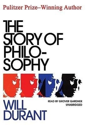 Durant, Will. The Story of Philosophy. Blackstone Audiobooks, 2010.