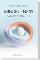 Mindfulness Para Principiantes / Mindfulness for Beginners
